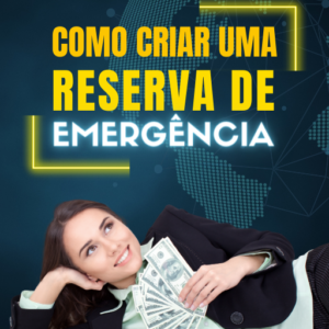 Como criar uma reserva de emergência