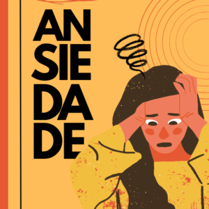 Como lidar com a Ansiedade