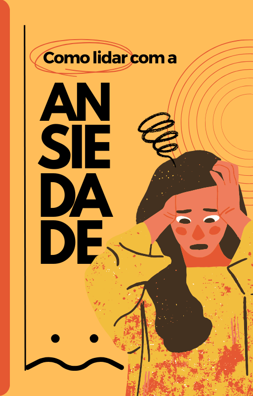 Como lidar com a Ansiedade